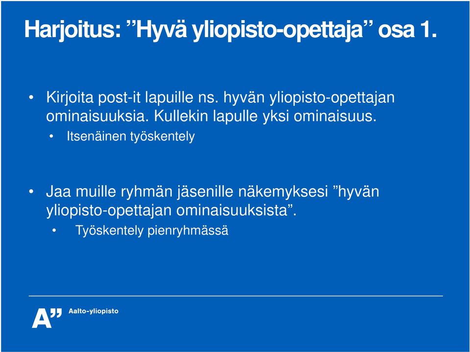 Kullekin lapulle yksi ominaisuus.