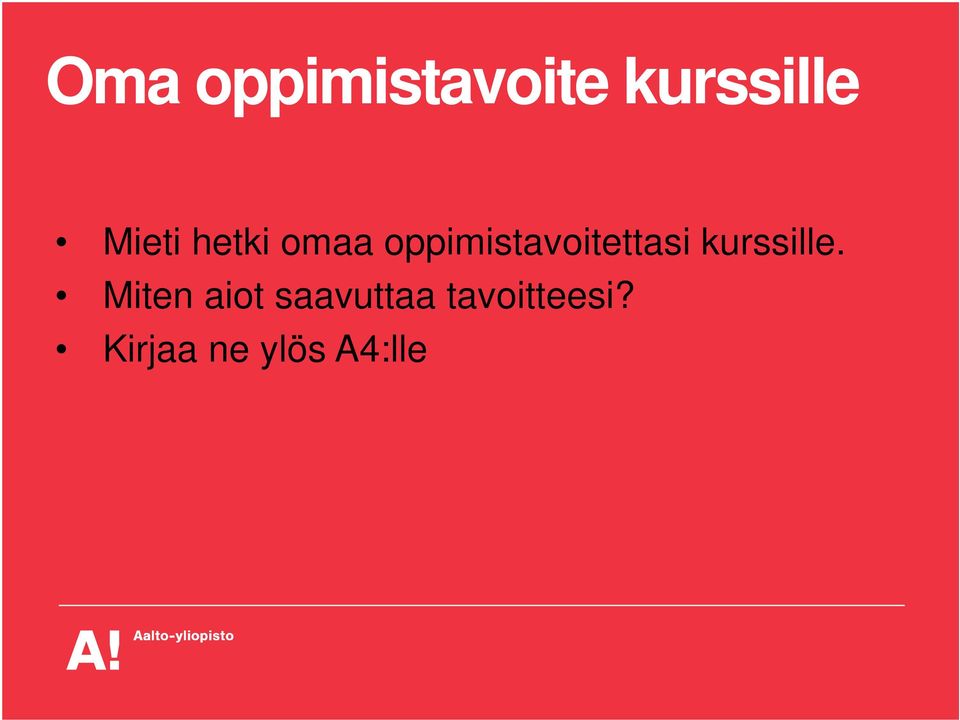 oppimistavoitettasi kurssille.