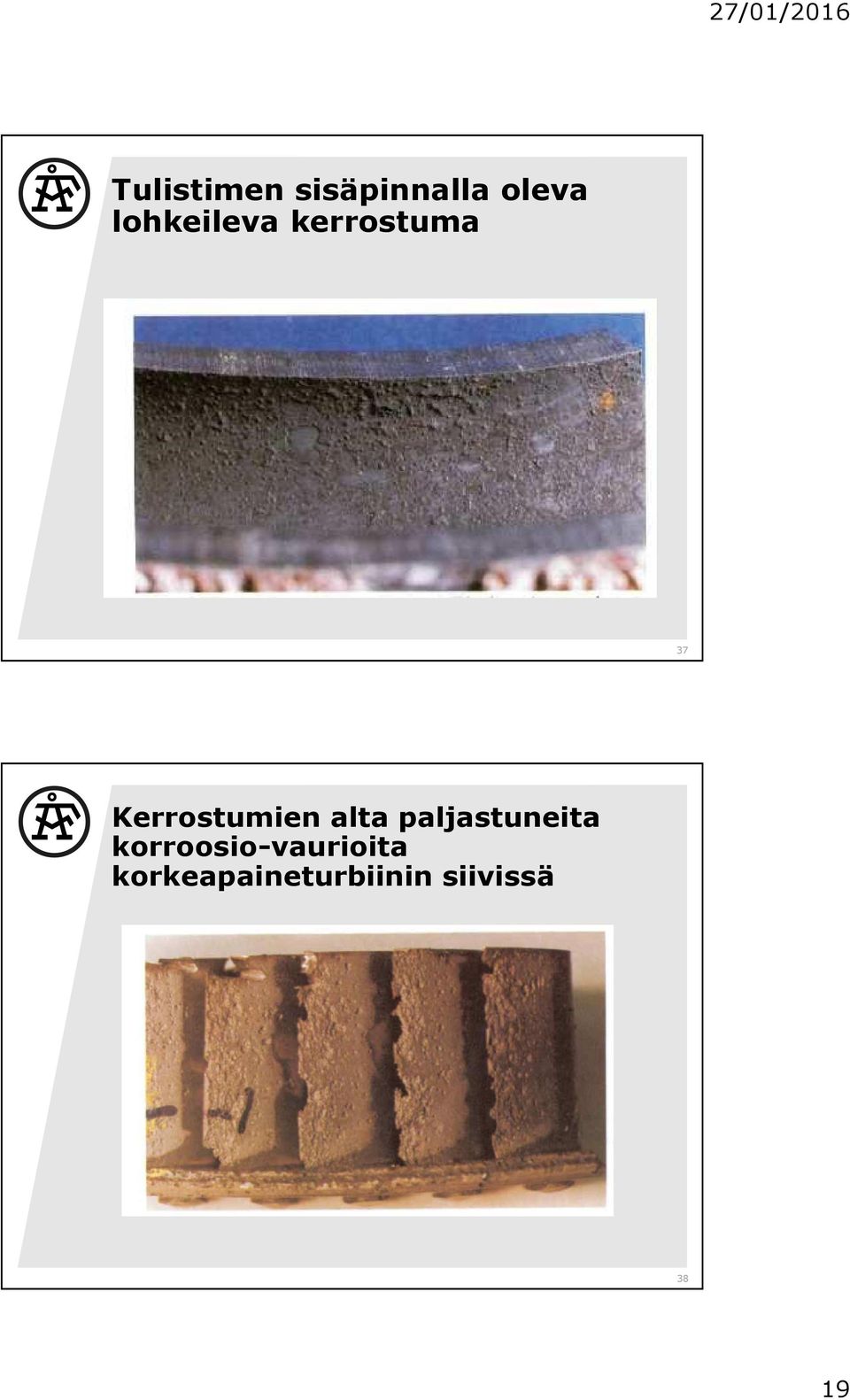 Kerrostumien alta paljastuneita