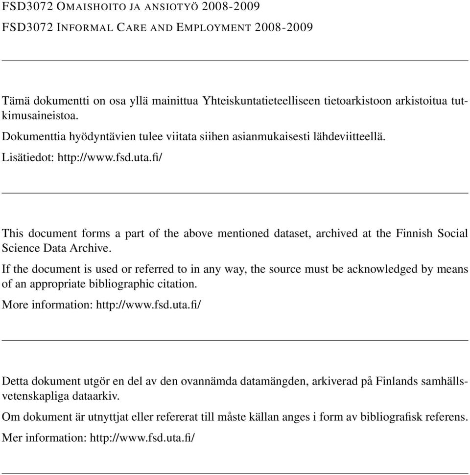 fi/ This document forms a part of the above mentioned dataset, archived at the Finnish Social Science Data Archive.