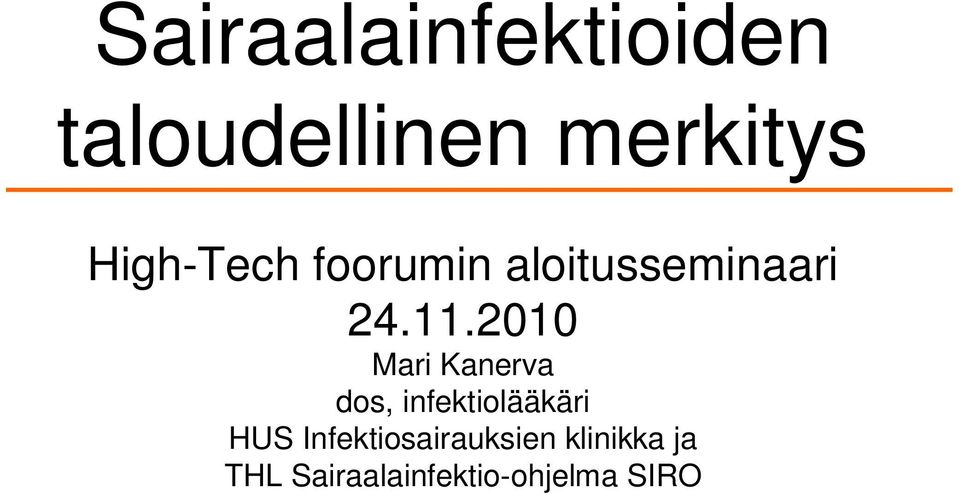 2010 Mari Kanerva dos, infektiolääkäri HUS