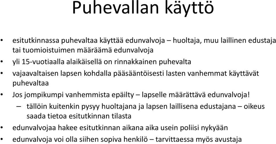 p vanhemmista epäilty lapselle määrättävä edunvalvoja!