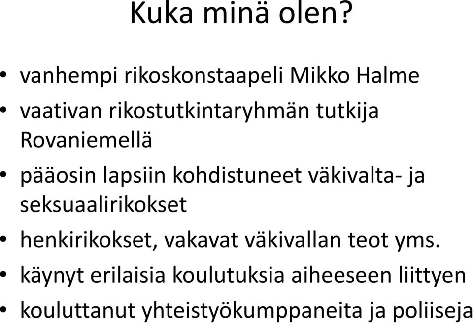 Rovaniemellä pääosin lapsiin kohdistuneet väkivalta ja seksuaalirikokset