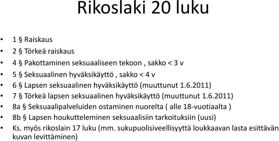 Lapsen seksuaalinen hyväksikäyttö (muuttunut 1.6.