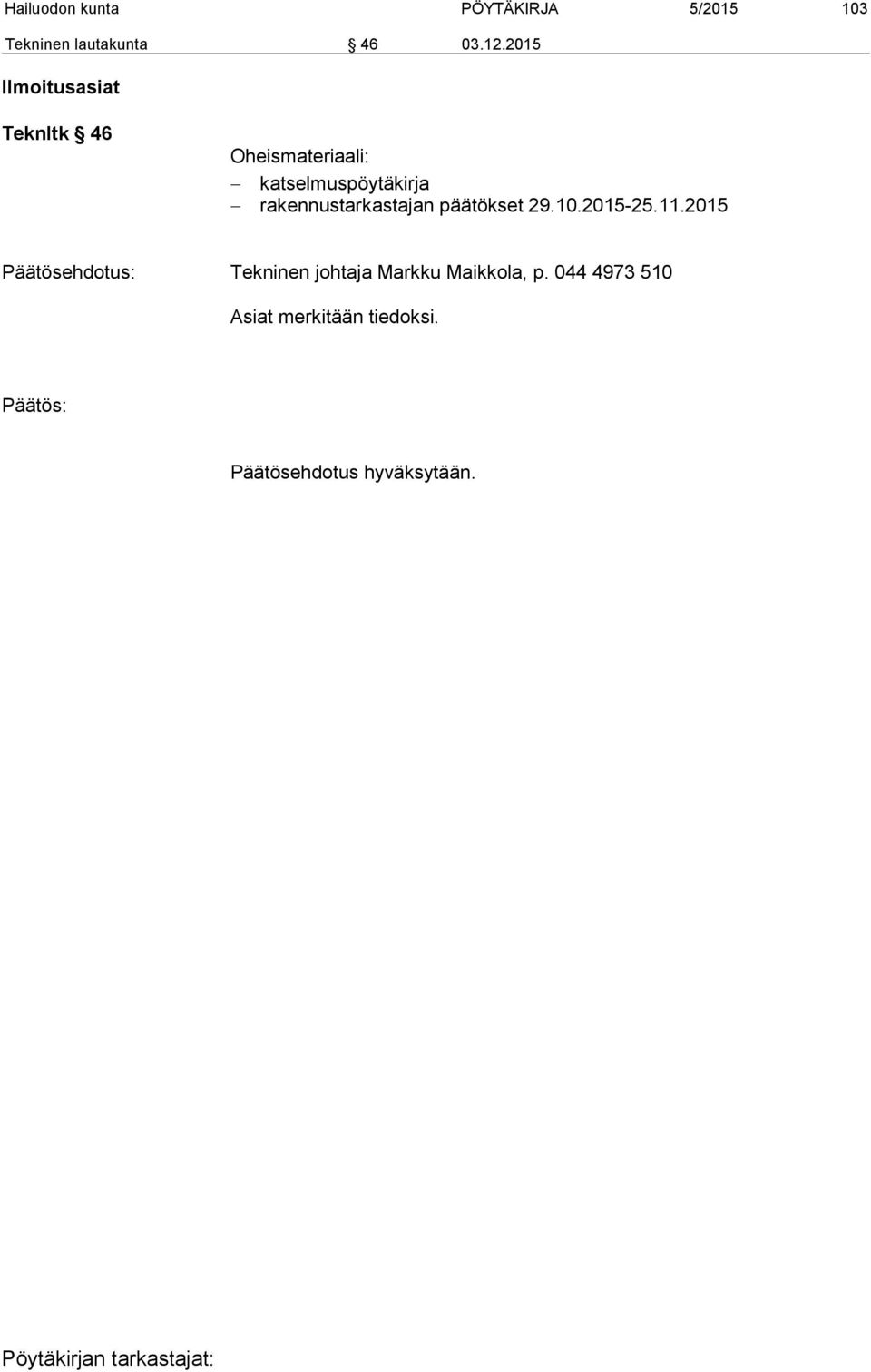 rakennustarkastajan päätökset 29.10.2015-25.11.