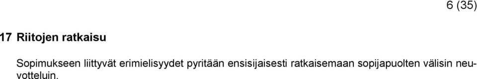 erimielisyydet pyritään