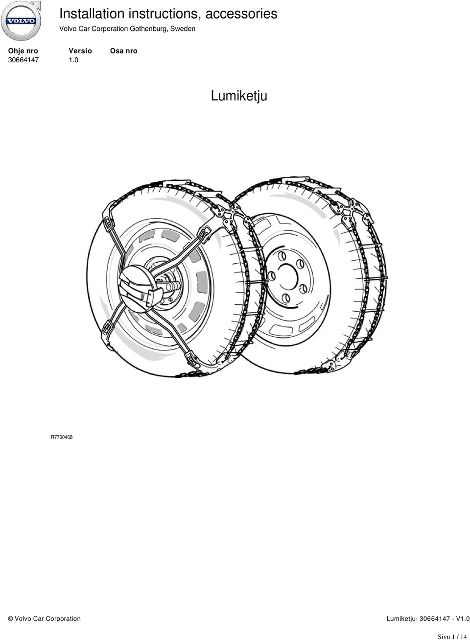 0 Osa nro Lumiketju R7700468 Volvo Car