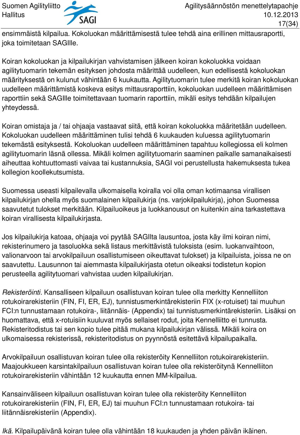 vähintään 6 kuukautta.