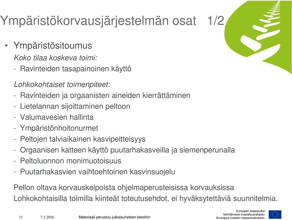 talviaikainen kasvipeitteisyys - Orgaanisen katteen käyttö puutarhakasveilla ja siemenperunalla - Peltoluonnon monimuotoisuus - Puutarhakasvien