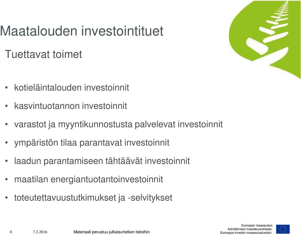 ympäristön tilaa parantavat investoinnit laadun parantamiseen tähtäävät