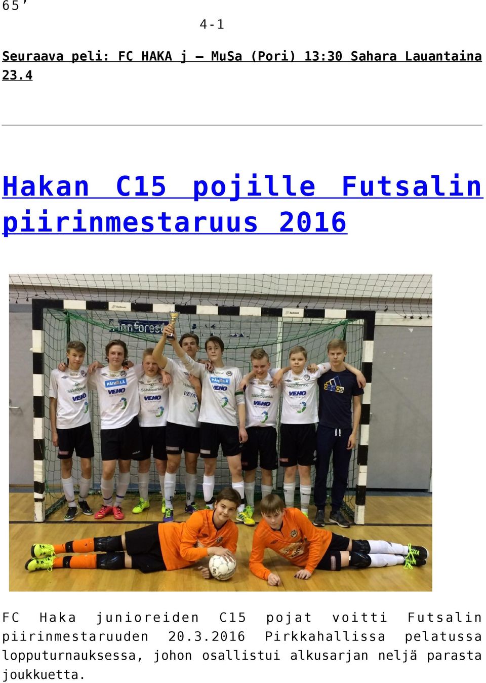 C15 pojat voitti Futsalin piirinmestaruuden 20.3.