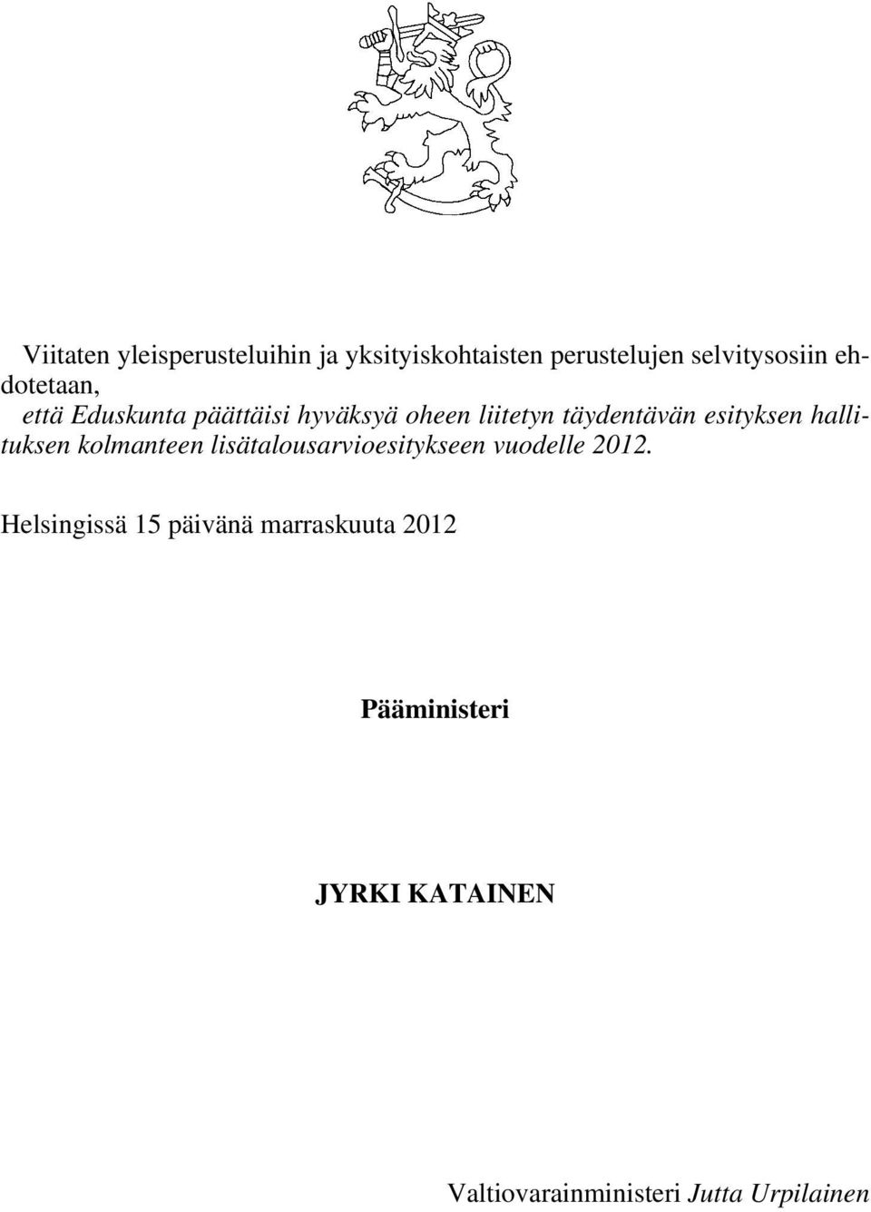 hallituksen kolmanteen lisätalousarvioesitykseen vuodelle 2012.