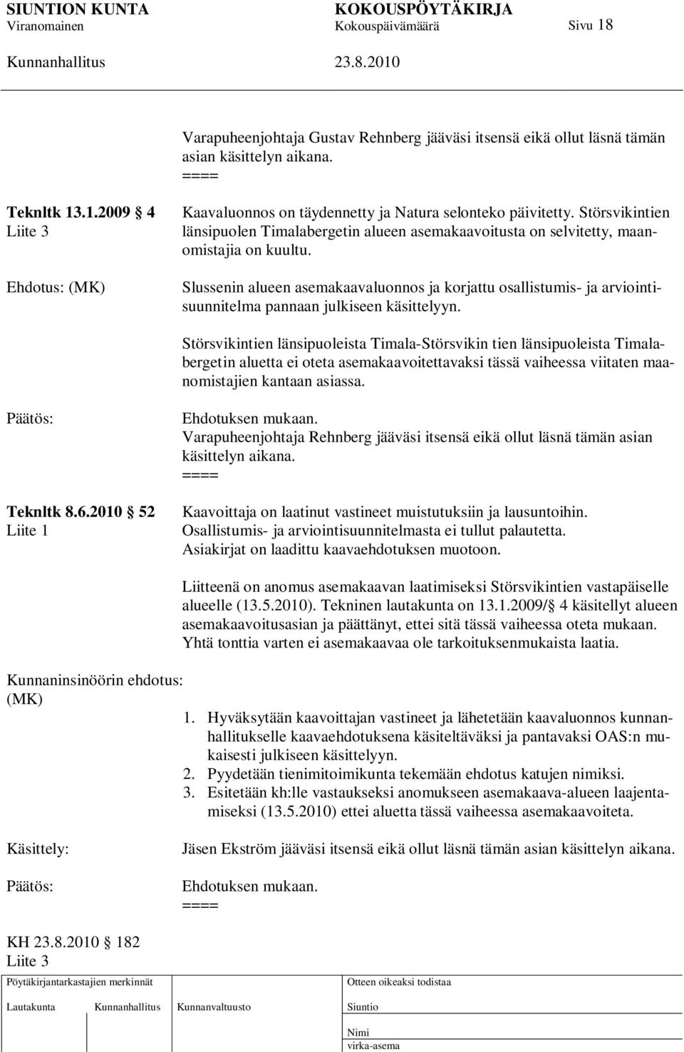Slussenin alueen asemakaavaluonnos ja korjattu osallistumis- ja arviointisuunnitelma pannaan julkiseen käsittelyyn.