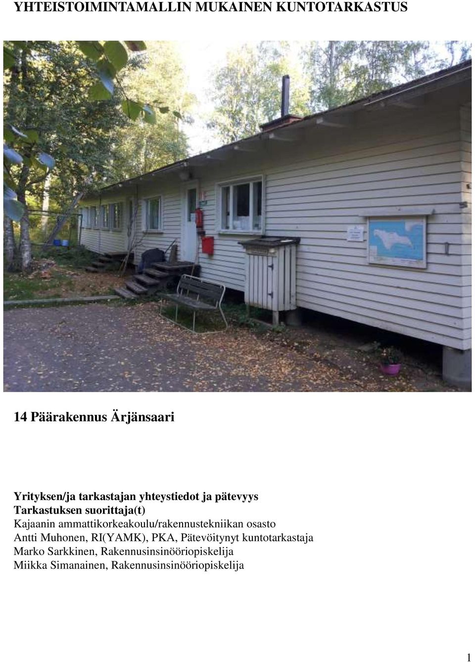 ammattikorkeakoulu/rakennustekniikan osasto Antti Muhonen, RI(YAMK), PKA, Pätevöitynyt