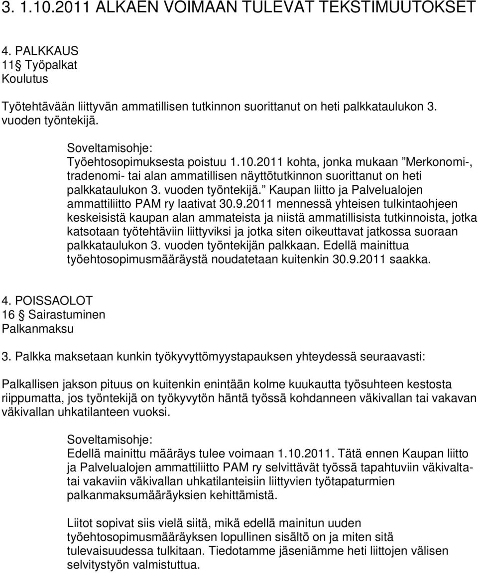 Kaupan liitto ja Palvelualojen ammattiliitto PAM ry laativat 30.9.