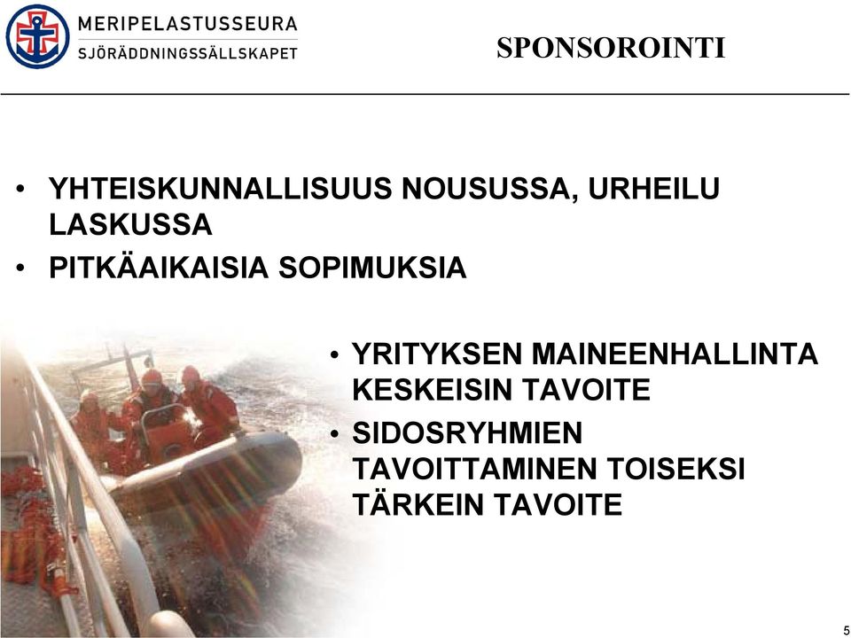 LASKUSSA PITKÄAIKAISIA SOPIMUKSIA YRITYKSEN MAINEENHALLINTA