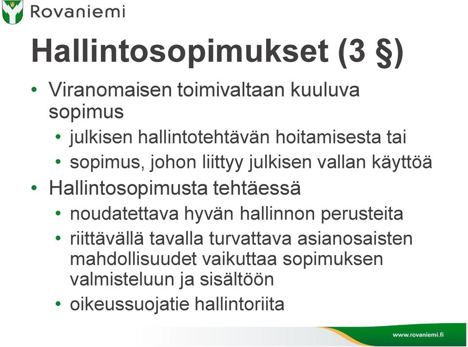 Hallintosopimusta tehtäessä noudatettava hyvän hallinnon perusteita riittävällä tavalla