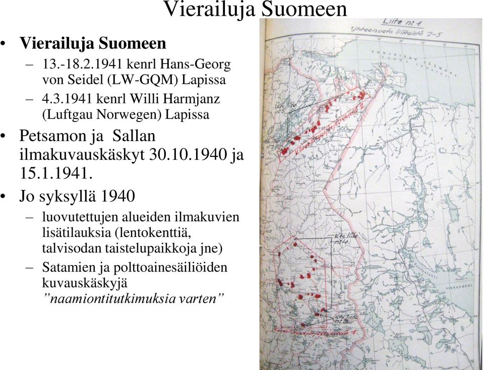 1941 kenrl Willi Harmjanz (Luftgau Norwegen) Lapissa Petsamon ja Sallan ilmakuvauskäskyt 30.10.