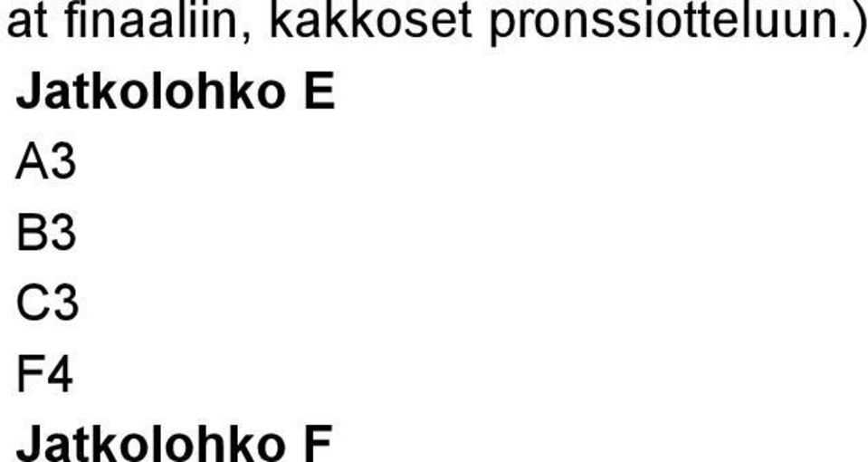 pronssiotteluun.