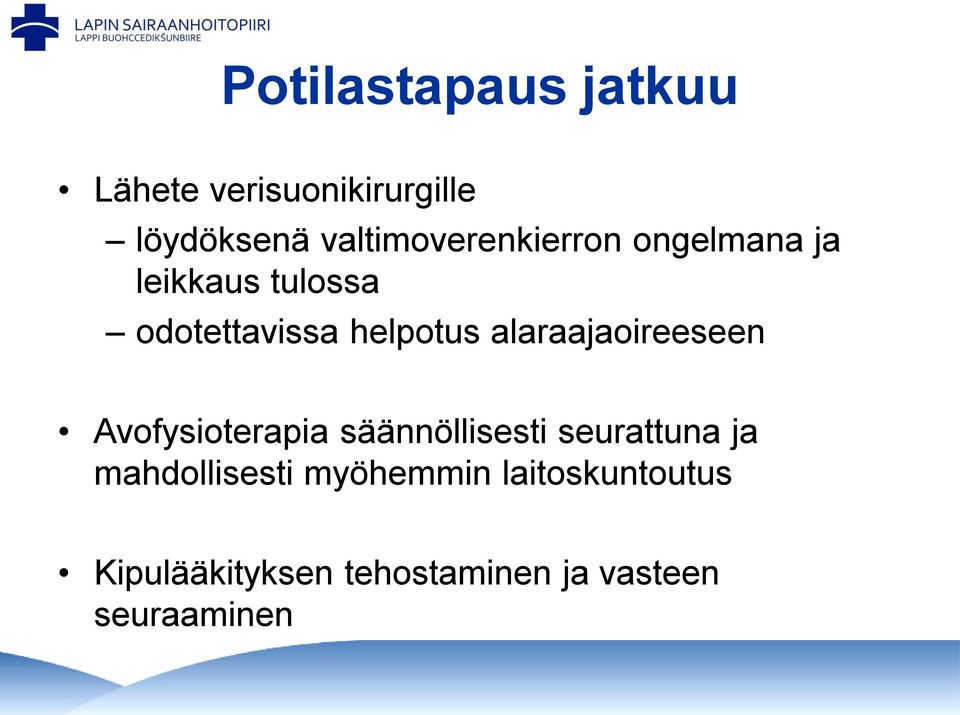 helpotus alaraajaoireeseen Avofysioterapia säännöllisesti seurattuna ja