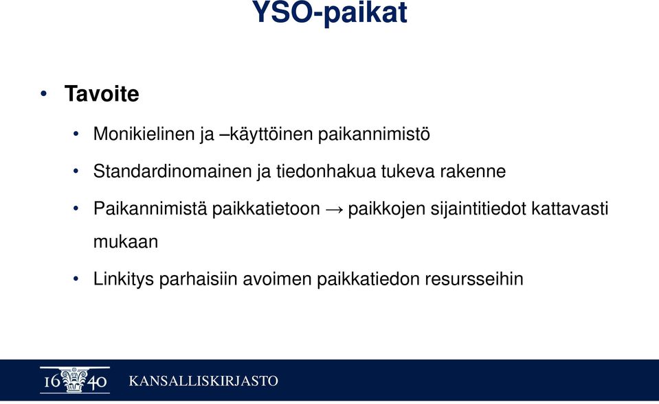 rakenne Paikannimistä paikkatietoon paikkojen