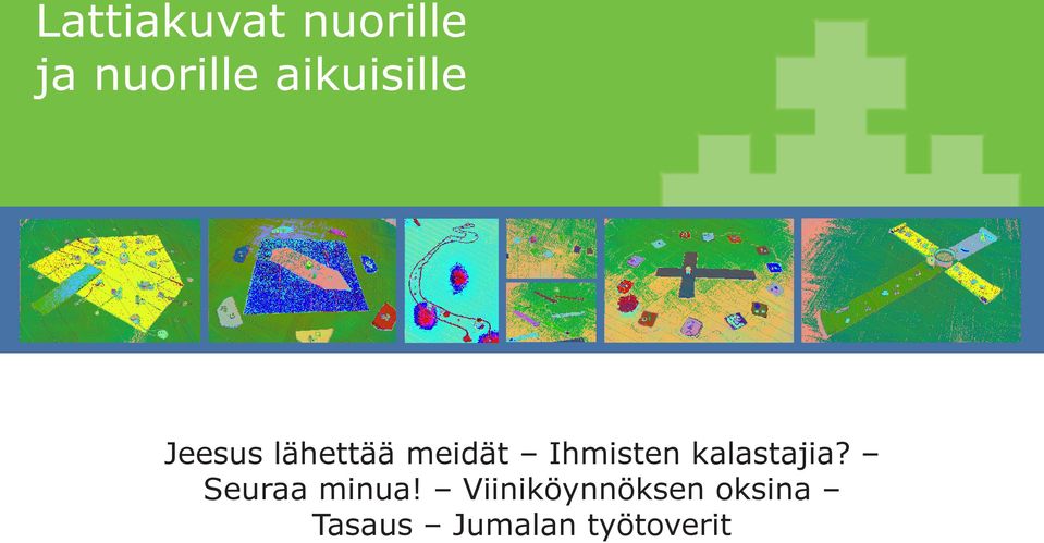 Ihmisten kalastajia? Seuraa minua!