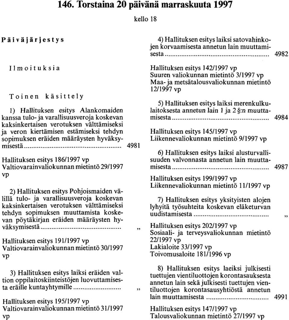 sopimuksen eräiden määräysten hyväksymisestä.