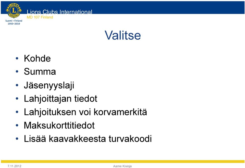 Lahjoituksen voi korvamerkitä