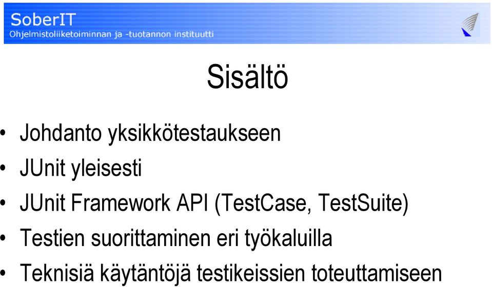TestSuite) Testien suorittaminen eri