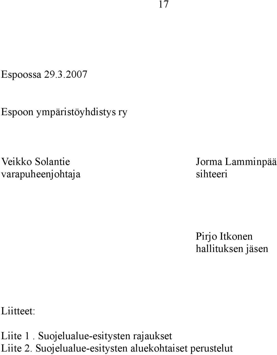 varapuheenjohtaja Jorma Lamminpää sihteeri Pirjo Itkonen