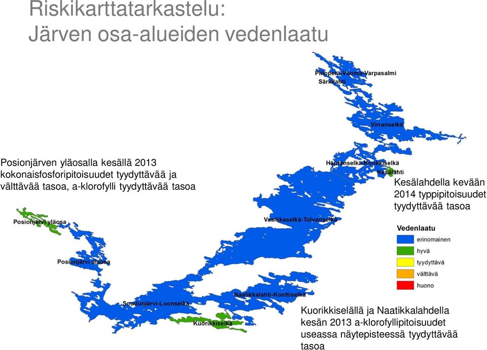 tyydyttävää tasoa Kesälahdella kevään 2014 typpipitoisuudet tyydyttävää tasoa