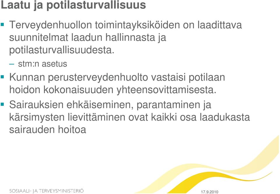 stm:n asetus Kunnan perusterveydenhuolto vastaisi potilaan hoidon kokonaisuuden