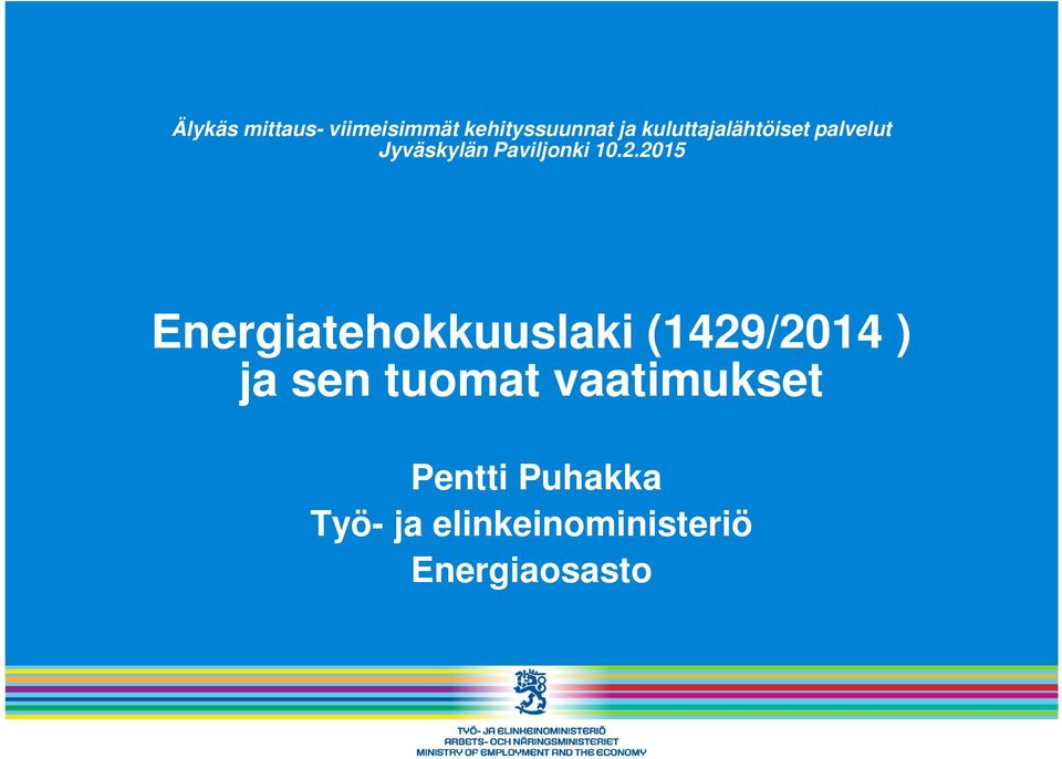 2015 Energiatehokkuuslaki (1429/2014 ) ja sen tuomat