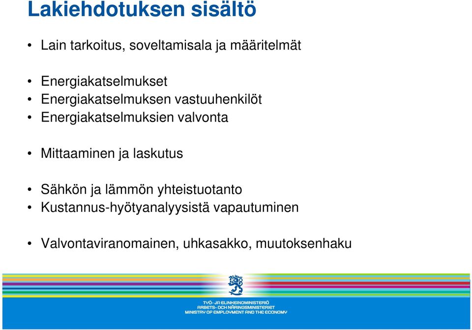 Energiakatselmuksien valvonta Mittaaminen ja laskutus Sähkön ja lämmön