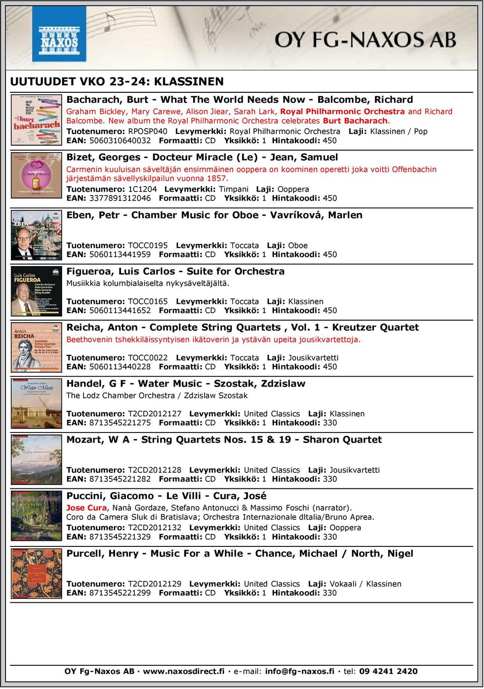 Tuotenumero: RPOSP040 Levymerkki: Royal Philharmonic Orchestra Laji: Klassinen / Pop EAN: 5060310640032 Formaatti: CD Yksikkö: 1 Hintakoodi: 450 Bizet, Georges - Docteur Miracle (Le) - Jean, Samuel