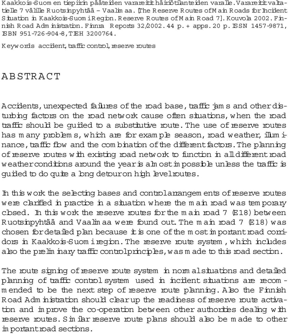 20 p. ISSN 1457-9871, ISBN 951-726-904-8,TIEH 3200764.