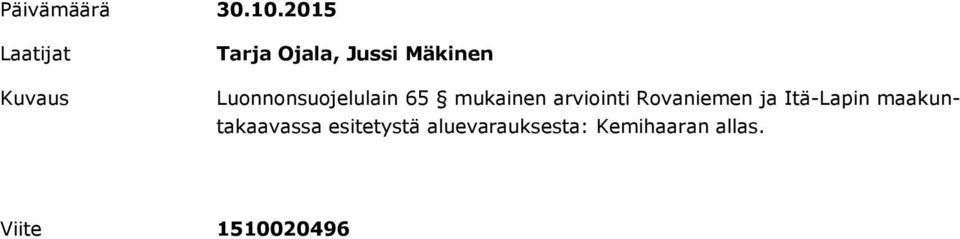 Luonnonsuojelulain 65 mukainen arviointi Rovaniemen