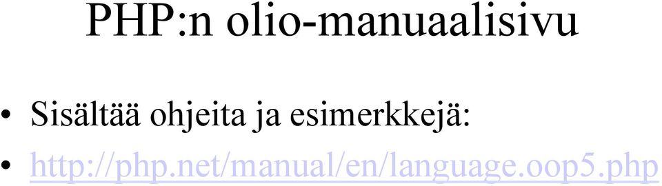 esimerkkejä: http://php.