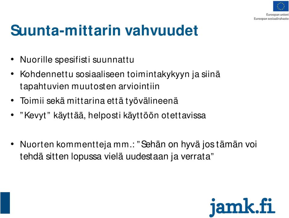 että työvälineenä Kevyt käyttää, helposti käyttöön otettavissa Nuorten