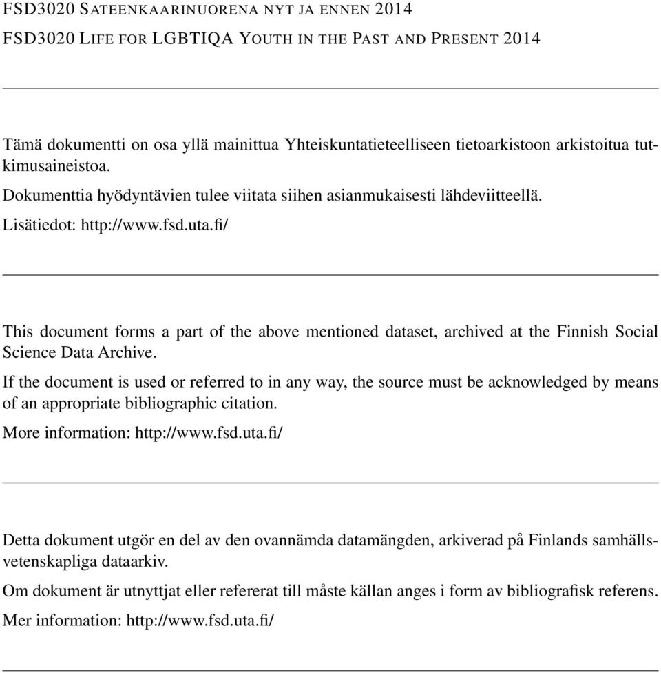 fi/ This document forms a part of the above mentioned dataset, archived at the Finnish Social Science Data Archive.