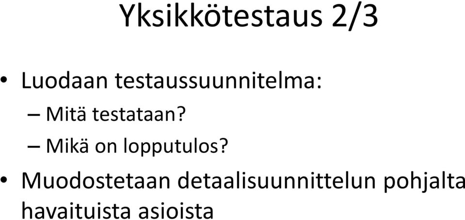 Mikä on lopputulos?