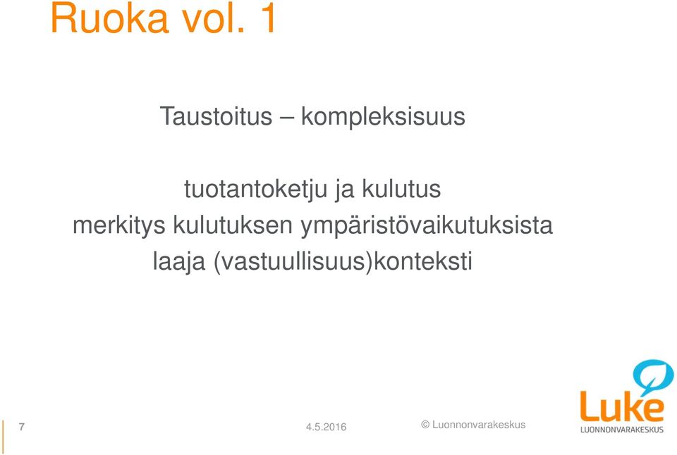 tuotantoketju ja kulutus merkitys