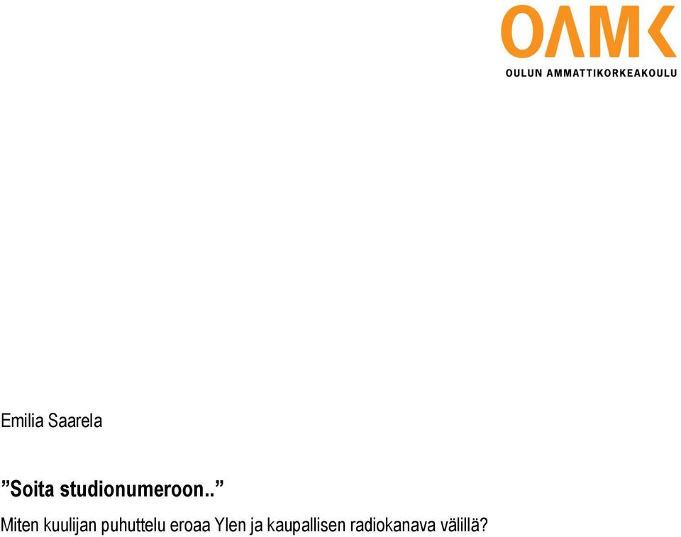 . Miten kuulijan puhuttelu