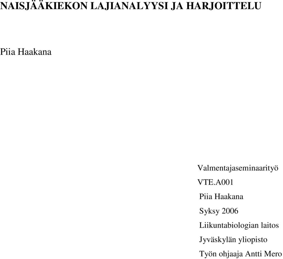 A001 Piia Haakana Syksy 2006