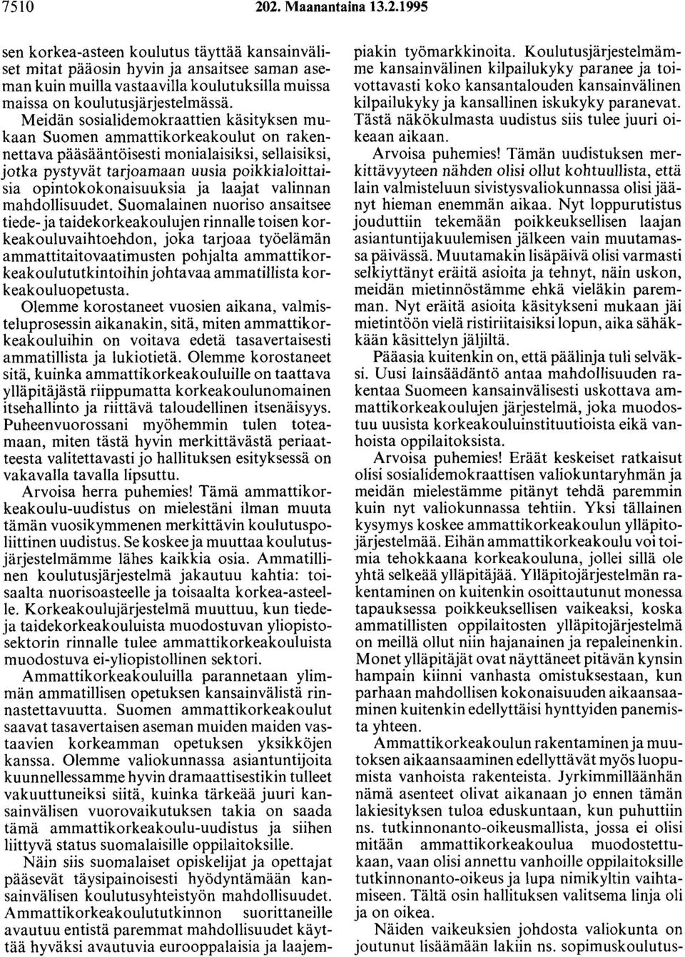 opintokokonaisuuksia ja laajat valinnan mahdollisuudet.