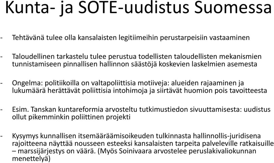 ja siirtävät huomion pois tavoitteesta Esim.