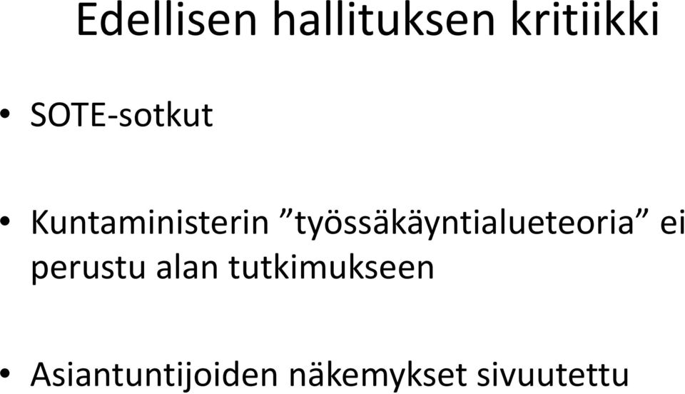 työssäkäyntialueteoria ei perustu