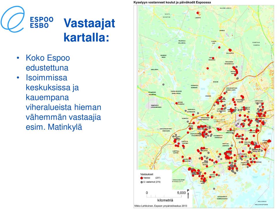 keskuksissa ja kauempana