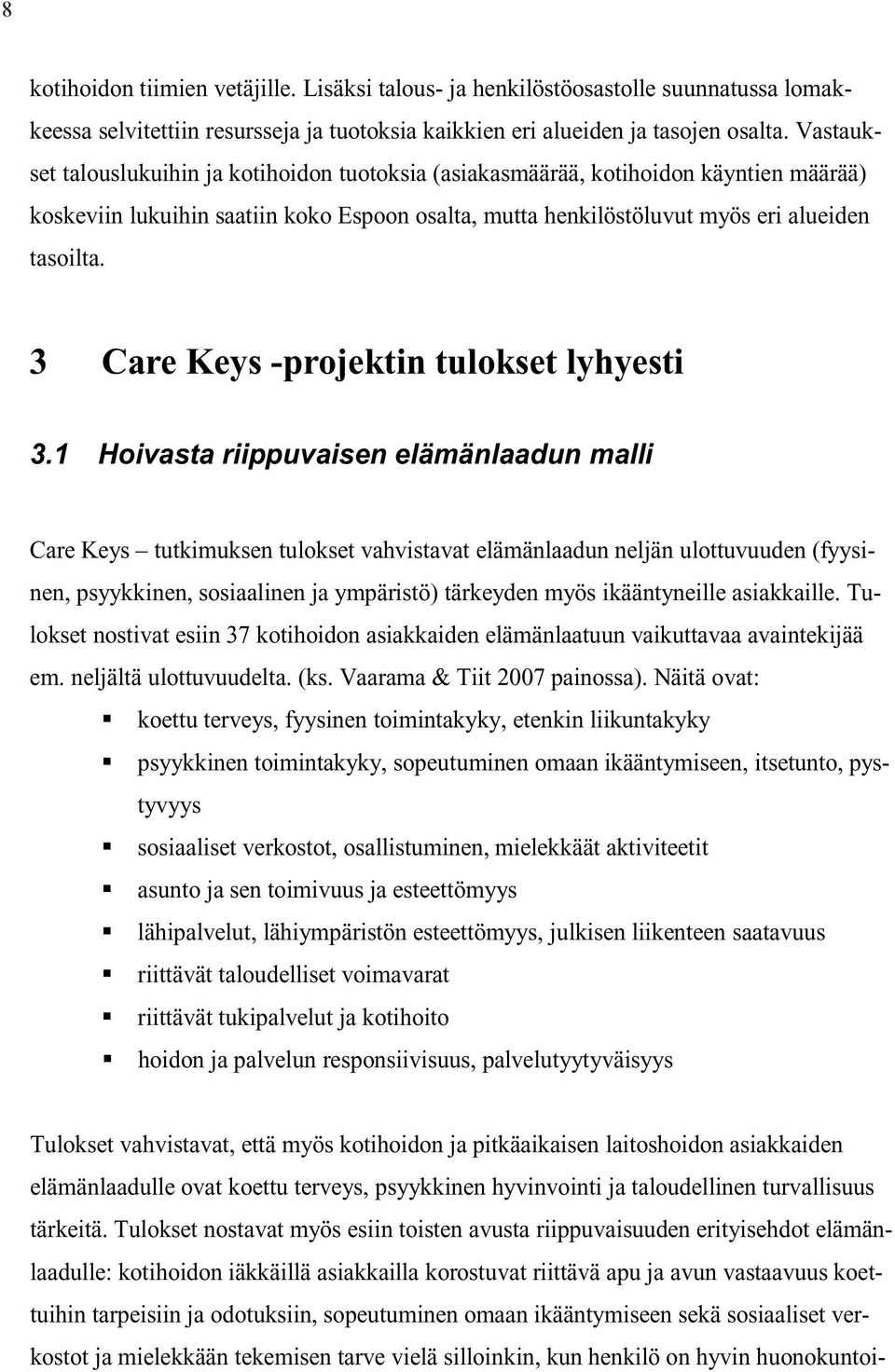 3 Care Keys -projektin tulokset lyhyesti 3.
