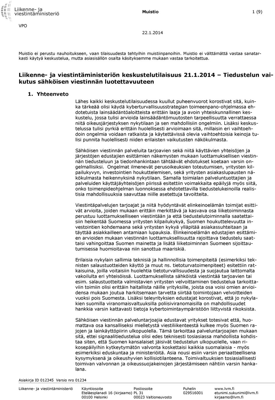 1.2014 Tiedustelun vaikutus sähköisen viestinnän luotettavuuteen 1.